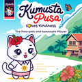 Kumusta Pusa Loves Kindness